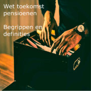 Wet toekomst pensioenen begrippen en definities